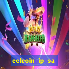 celcoin ip sa plataforma de jogos